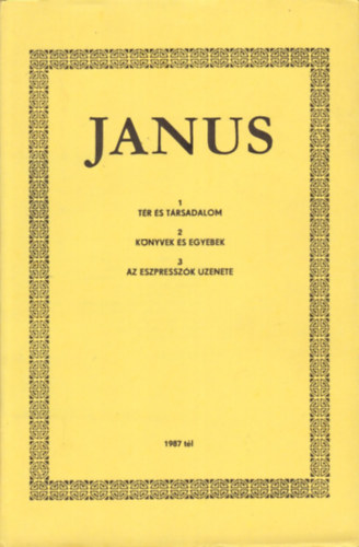 Horányi Özséb (szerkesztette) - Janus - a regionalitásról  1987 tél 1-3.