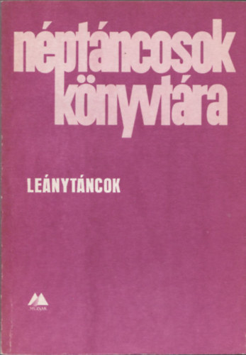 Szentpl Mria (szerk.) - Lenytncok - Nptncosok Knyvtra