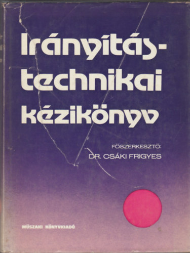 Dr. Csáki Frigyes - Irányítástechnikai kézikönyv