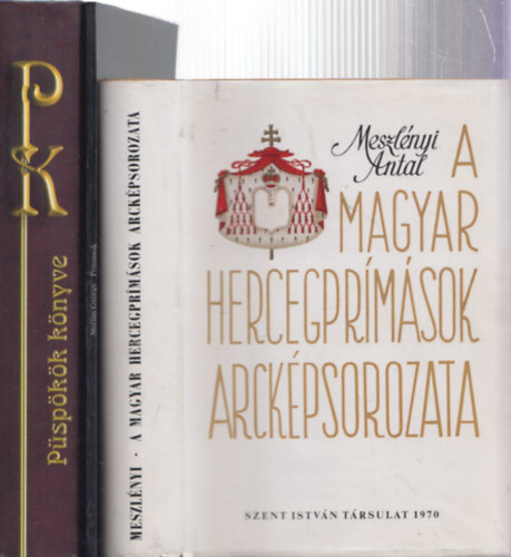 3db magyar mveldrtrtnet - Pspkk knyve + Meszlnyi Antal: A magyar hercegprmsok arckpsorozata + Stoffn Gyrgy: Prmsok s ppk