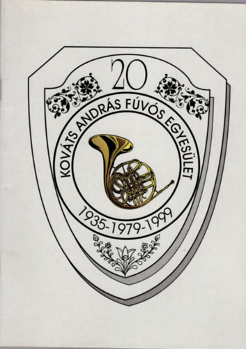 Kelemen Antal, P�ter S�ndor (szerk.) - 20 �ves az �jraalakult r�tyi Kov�ts Andr�s F�v�s Egyes�let zenekara 1935-1979-1999