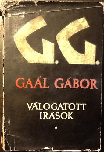 Gaál Gábor - Válogatott írások I. 1921-1940 Tanulmányok és cikkek