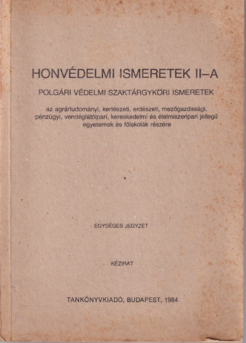 Pint�r J�nos (szerk.) - Honv�delmi ismeretek II-A Polg�ri v�delmi szakt�rgyk�ri ismeretek