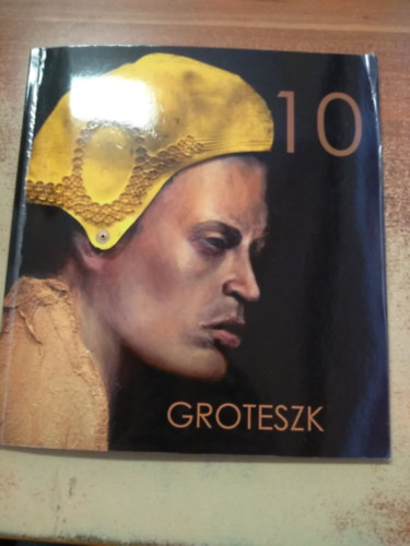 10. Groteszk Nemzetkzi Kpz- s Iparmvszeti plyzat 2018. mjus