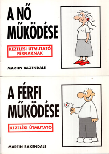 Martin Baxendale - 2 db humoros knyv ( egytt ) 1. A n mkdse, 2. A frfi mkdse