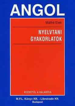 M�th� Elek - Angol nyelvtani gyakorlatok