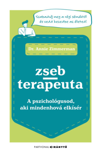 Dr. Annie Zimmerman - Zsebterapeuta - A pszichol�gusod, aki mindenhov� elk�s�r