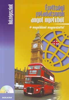 Érettségi feladatsorok angol nyelvből + megoldások magyarázattal