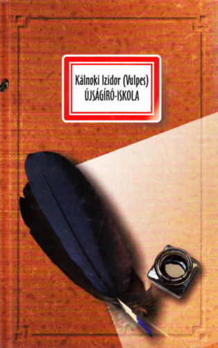 Kálnoki Izidor (Vulpes) - Újságíró-iskola