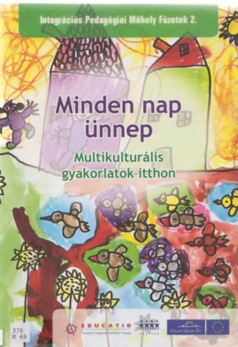 Minden nap ünnep -Multikulturális gyakorlatok itthon