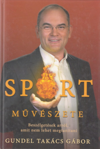 Gundel Takcs Gbor, Szerk.: Keresztesi Jzsef - A sport mvszete