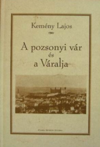 Kem�ny Lajos - A pozsonyi v�r �s a v�ralja