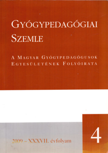 Rosta Katalin (fszerk.) - Gygypedaggiai Szemle 2009. XXXVII. vfolyam 4. szm