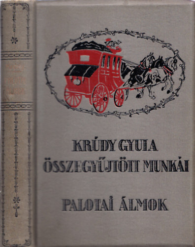 Krdy Gyula - Palotai lmok s ms elbeszlsek