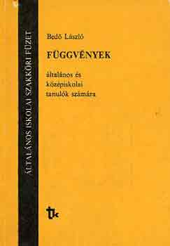 Bedő László - Függvények általános és középiskolai tanulók számára