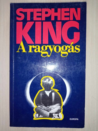 Stephen King, Dezsnyi Katalin (szerk.), Prekop Gabriella (ford.) - A ragyogs (The Shining) - Prekop Gabriella fordtsban (2001-es kiads)