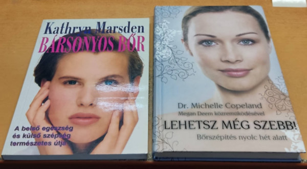 Dr. Michelle Copeland, Kathryn Marsden - Brsonyos br: A bels egszsg s kls szpsg termszetes tja + Lehetsz mg szebb!: Brszpts nyolc ht alatt (2 ktet)