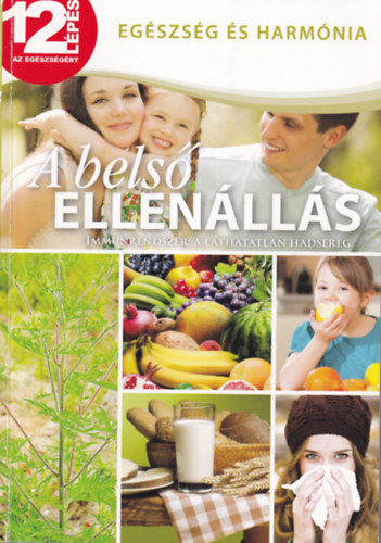 Campos Jimnez Mria (Szerk.) - A bels ellenlls - Immunrendszer: A lthatatlan hadsereg ( Egszsg s harmnia )
