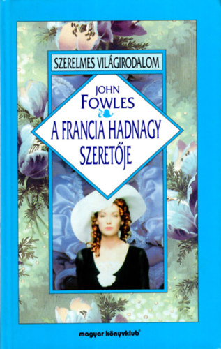 Jhon Fowles - A francia hadnagy szeretője