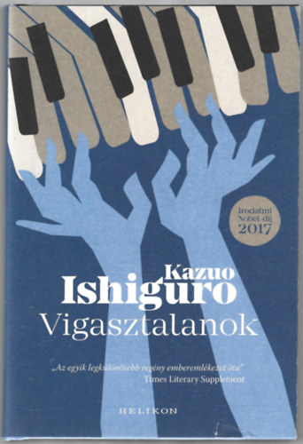 Kazuo Ishiguro - Vigasztalanok
