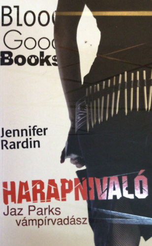 Jennifer Rardin - Harapnivaló - Jaz Parks vámpírvadász