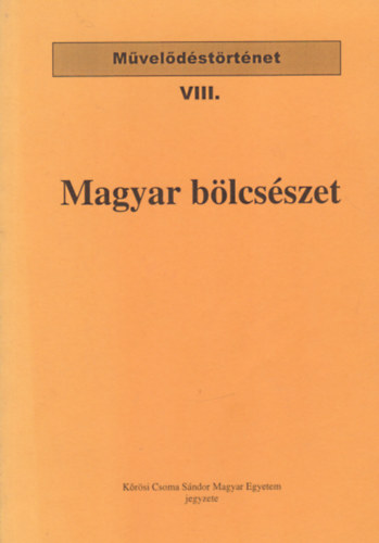 Magyar blcsszet (Mveldstrtnet VIII.)