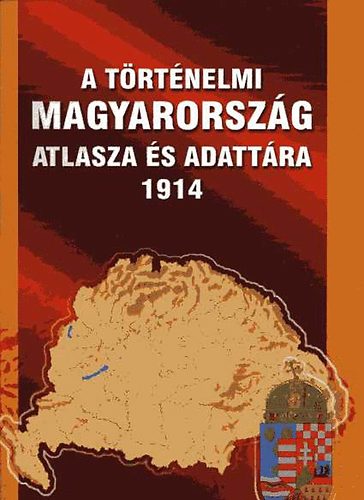 Talma Knyvkiad - A trtnelmi Magyarorszg atlasza s adattra 1914