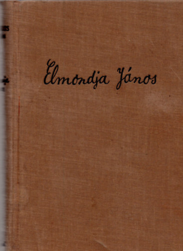 Asztalos Istvn - Elmondja Jnos