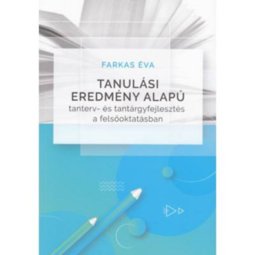 Farkas va - Tanulsi eredmny alap tanterv- s tantrgyfejleszts a felsoktatsban