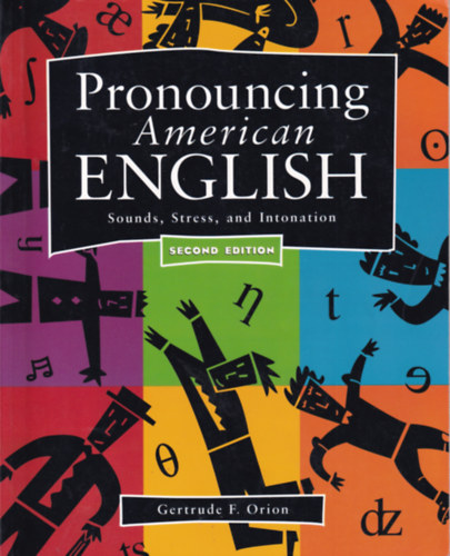Gertrude F. Orion - Pronouncing American English - Sounds, Stress, and Intonation