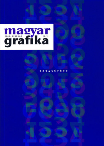 Faludi Viktria (Szerk.) - Magyar Grafika 2005. februr IL/1.