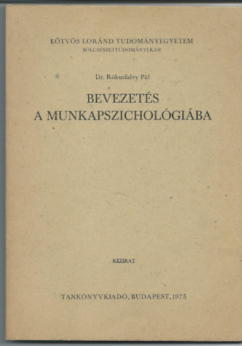 Dr. Rkusfalvy Pl - Bevezets a munkapszicholgiba