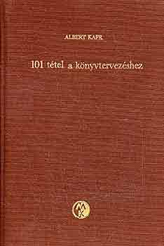 Albert Kapr - 101 tétel a könyvtervezéshez