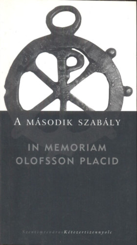 Spangel Péter - A második szabály (In memoriam Olofsson Placid)