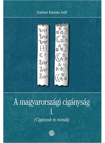 Szab�n� K�rm�n Judit - A magyarorsz�gi cig�nys�g I. (cig�nyok �s rom�k)