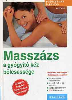 Karin Schutt - Masszzs: a gygyt kz blcsessge