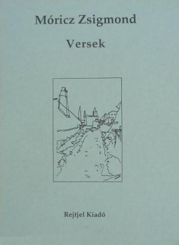 Mricz Zsigmond - Mricz Zsigmond versek