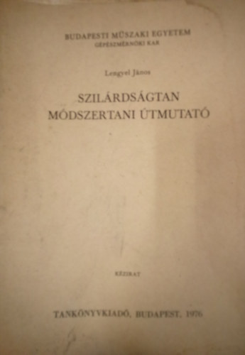Lengyel Jnos - Szilrdsgtan - Mdszertani tmutat (64 brval)