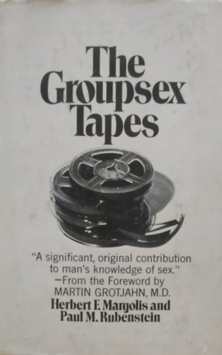 Herbert F. Margolis, Paul M. Rubenstein - The Groupsex Tapes