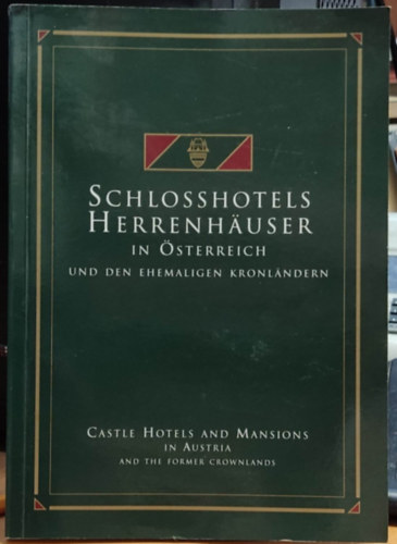 Schlosshotels & Herrenhäuser in Österreich und den ehemaligen Kronländern