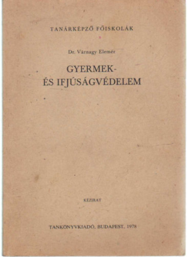 Dr. V�rnagy Elem�r - Gyermek-�s ifj�s�gv�delem