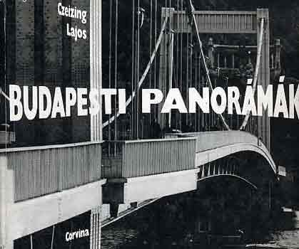 Czeizing Lajos - Budapesti panorámák