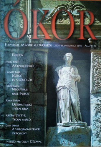 Ókor - Folyóirat az antik kultúráról 2004. III. évfolyam 2. szám