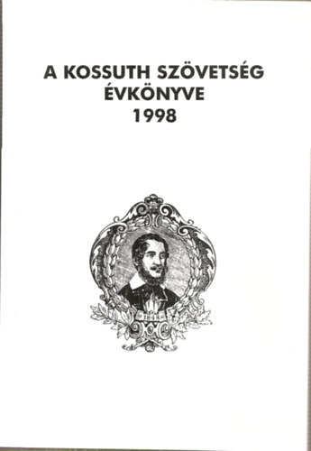 Gavlik Istvn (sszelltotta) - A Kossuth Szvetsg vknyve 1998