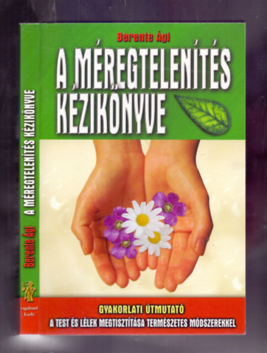 Berente gi - A mregtelents kziknyve - Gyakorlati tmutat