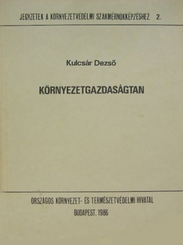 Kulcsr Dezs - Krnyezetgazdasgtan - jegyzet