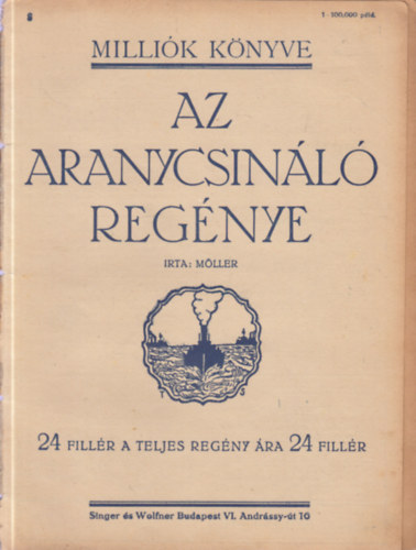 Möller - Az aranycsináló regénye (Milliók könyve) (1916. március 25.)