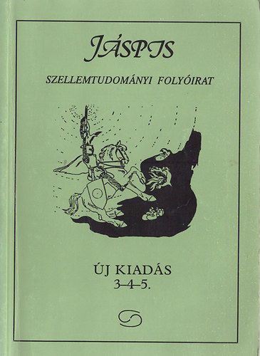 Bicz Ivn (szerk.) - Jspis - Szellemtudomnyi folyirat - II. vf. (1992 - j kiads) 1991 3-4-5. szmok