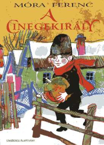 M�ra Ferenc - A cinegekir�ly