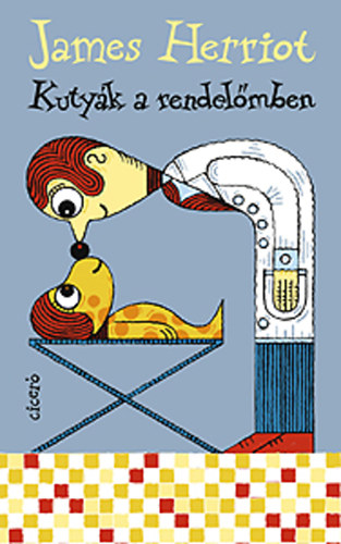 James Harriot - Kutyk a rendelmben